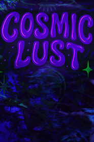 Cosmic Lust
