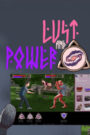Lust and Power