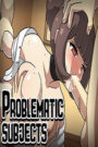 Problematic Subjects